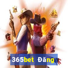 365bet Đăng nhập trực tuyến