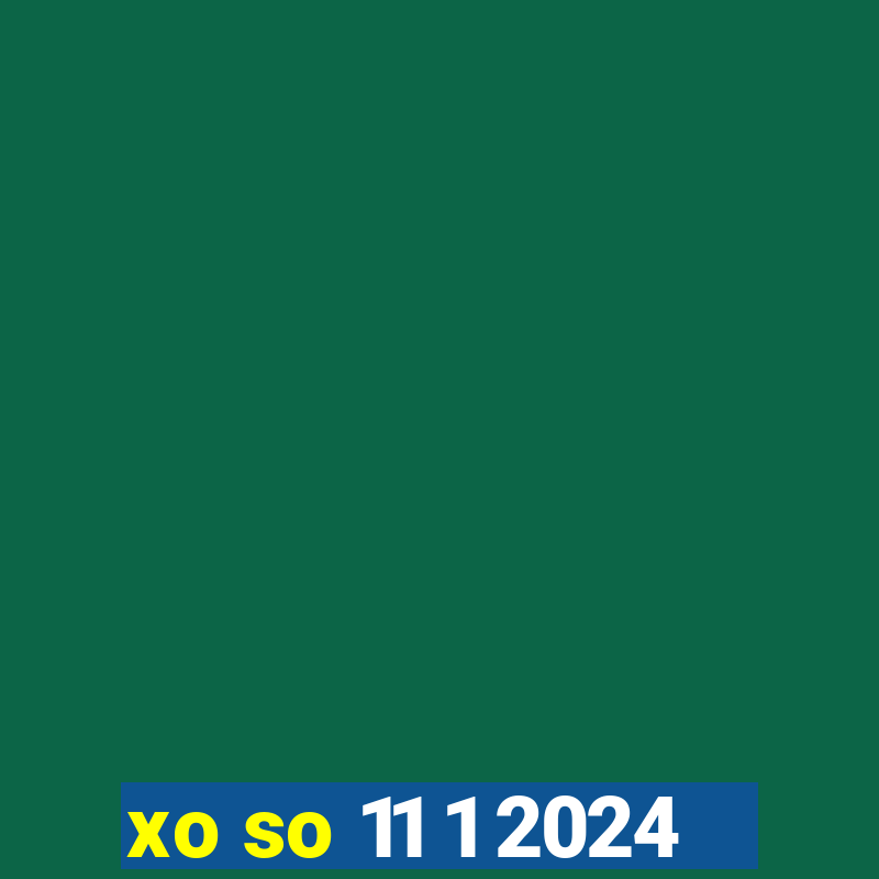 xo so 11 1 2024