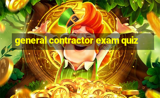 general contractor exam quiz