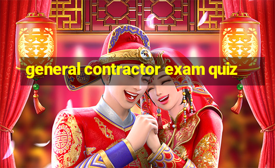 general contractor exam quiz