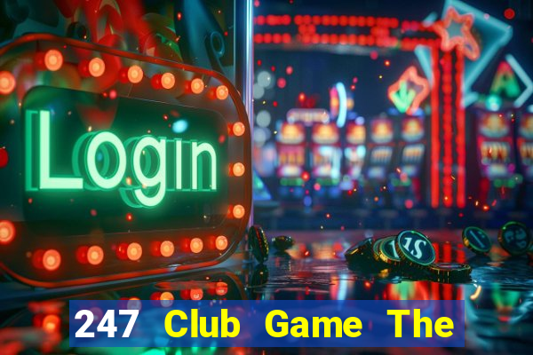 247 Club Game The Bài Hack