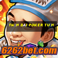 thần bài poker tuấn