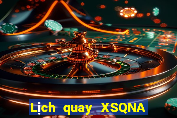 Lịch quay XSQNA ngày 29