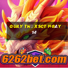 Quay thử XSCT ngày 14