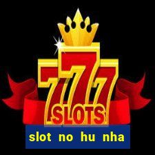 slot no hu nha cai bmwbet88