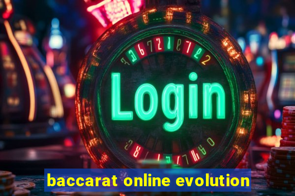 baccarat online evolution