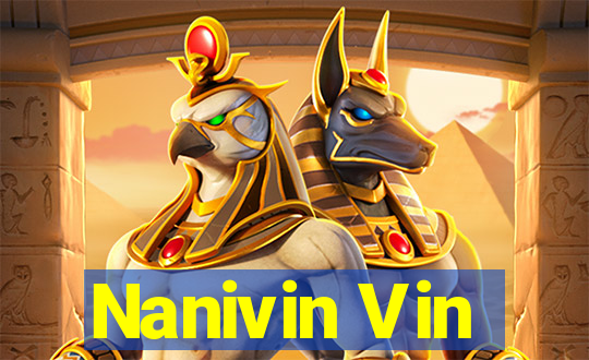 Nanivin Vin