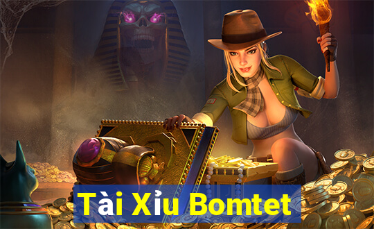 Tài Xỉu Bomtet