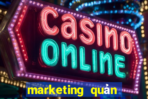 marketing quản trị thương hiệu