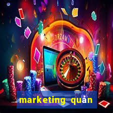 marketing quản trị thương hiệu