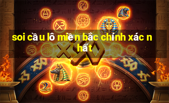 soi cầu lô miền bắc chính xác nhất