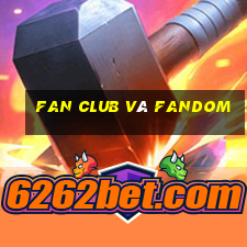 fan club và fandom