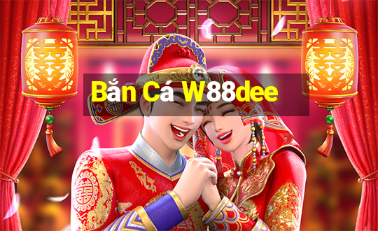 Bắn Cá W88dee