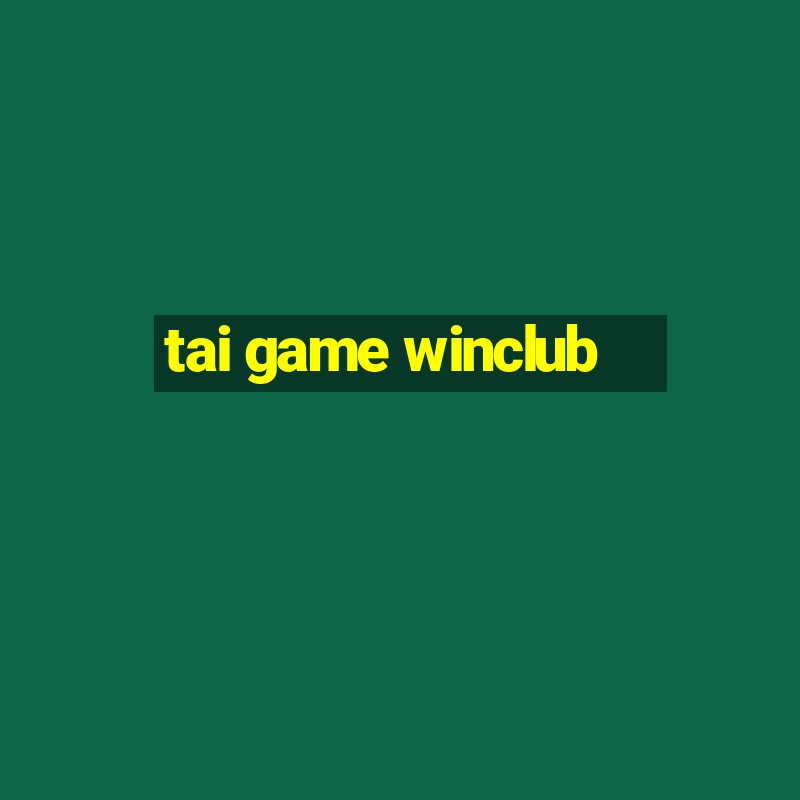 tai game winclub