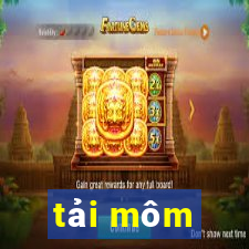 tải môm