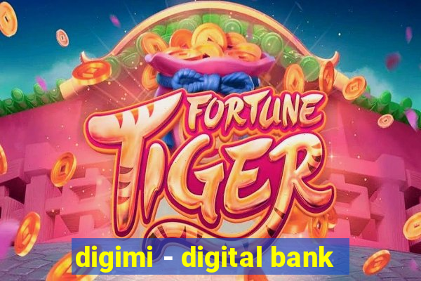 digimi - digital bank