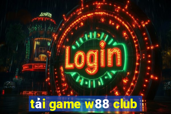 tải game w88 club