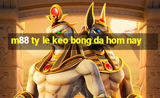 m88 ty le keo bong da hom nay