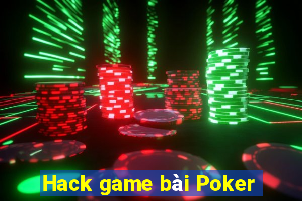 Hack game bài Poker