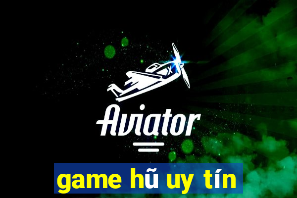 game hũ uy tín