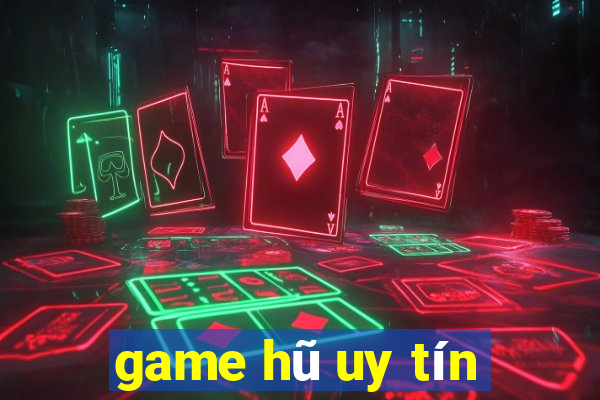 game hũ uy tín