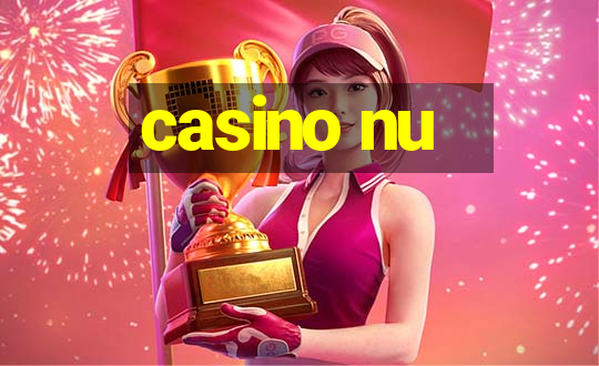 casino nu