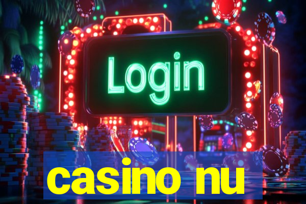 casino nu