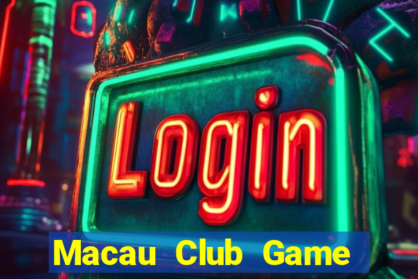 Macau Club Game The Bài Mobile 2024