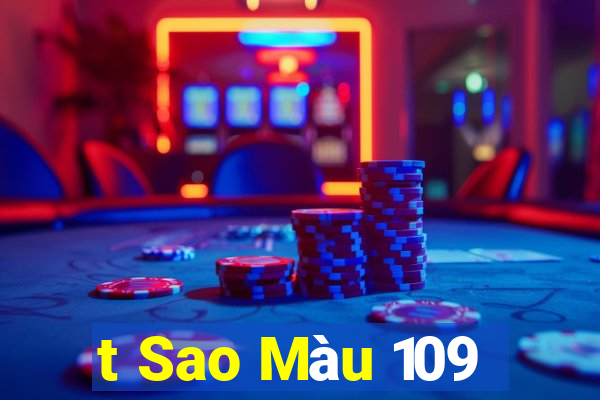 t Sao Màu 109