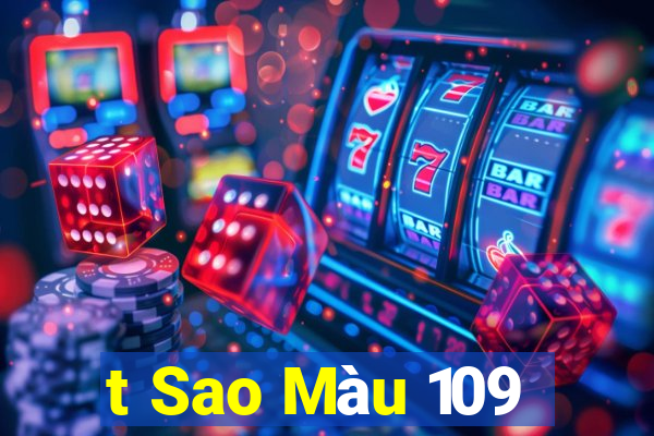 t Sao Màu 109