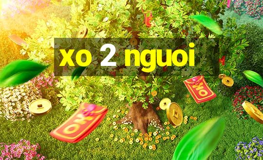 xo 2 nguoi