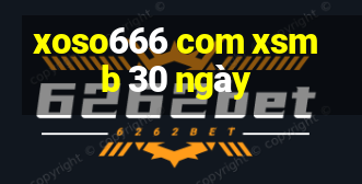 xoso666 com xsmb 30 ngày