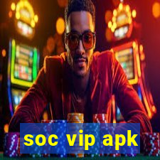 soc vip apk