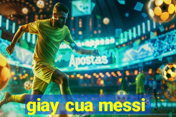 giay cua messi