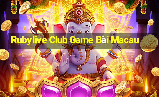 Rubylive Club Game Bài Macau