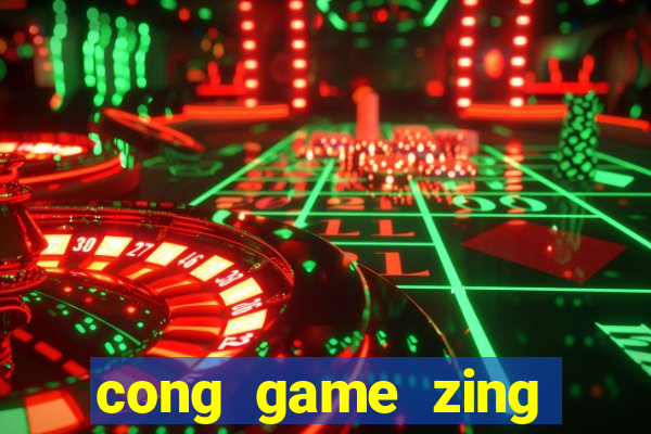 cong game zing play co tuong