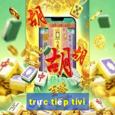 trực tiếp tivi