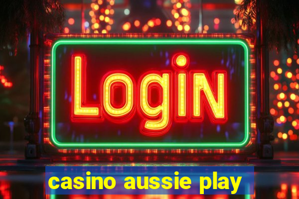 casino aussie play