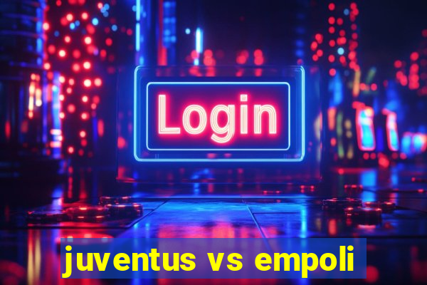 juventus vs empoli