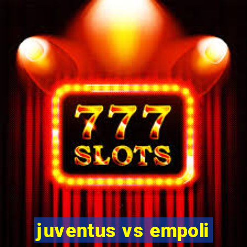 juventus vs empoli