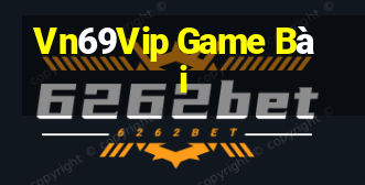 Vn69Vip Game Bài