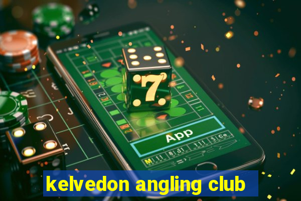 kelvedon angling club