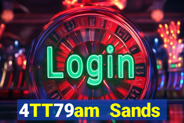 4TT79am Sands Đăng nhập