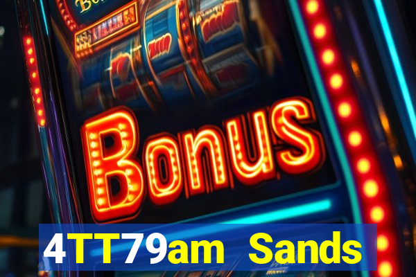 4TT79am Sands Đăng nhập