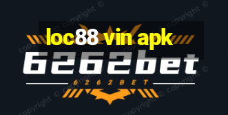 loc88 vin apk