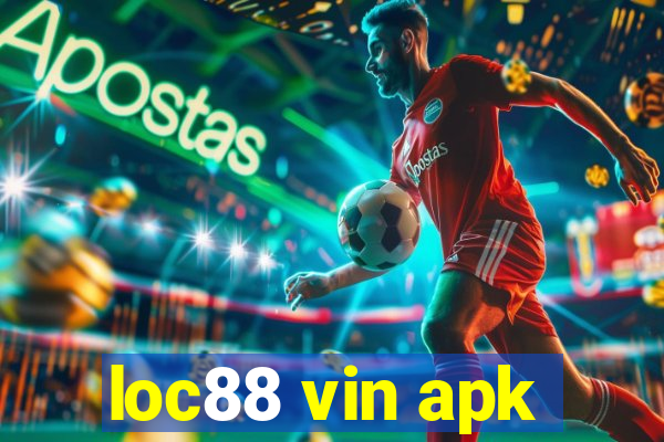 loc88 vin apk