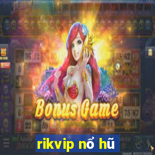 rikvip nổ hũ