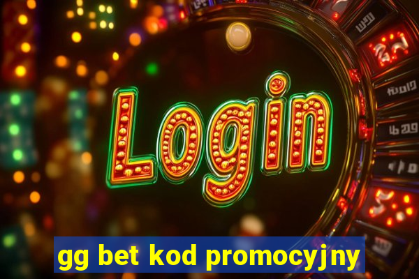 gg bet kod promocyjny