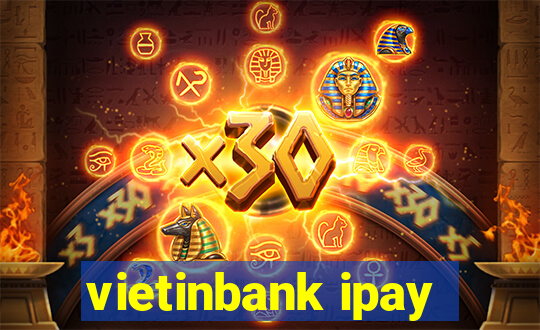 vietinbank ipay