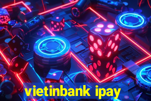 vietinbank ipay